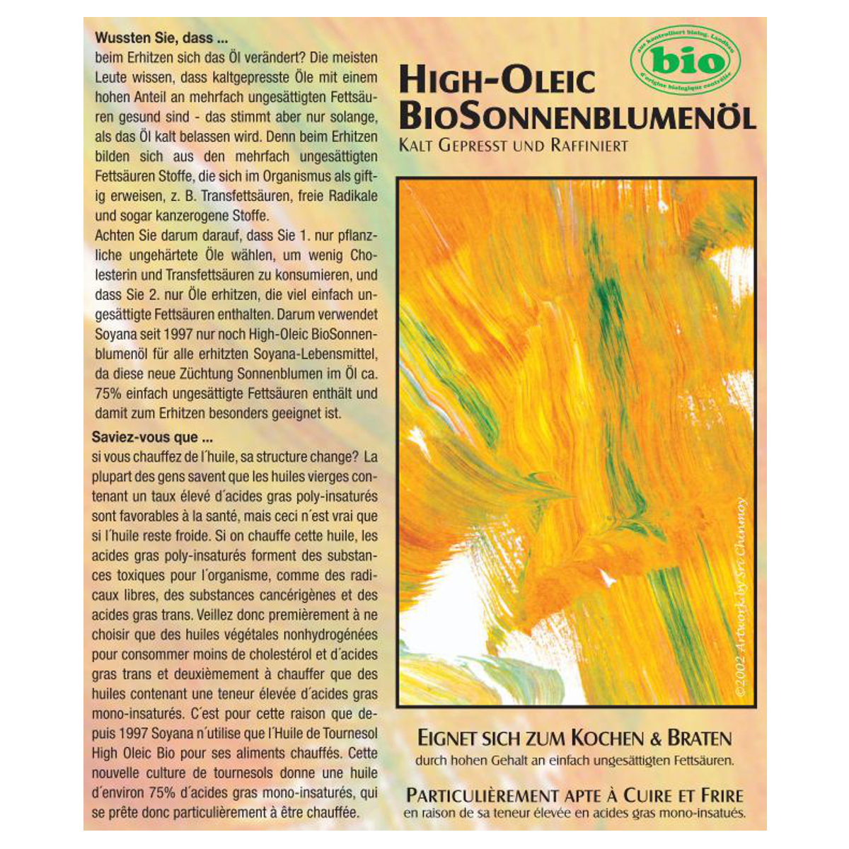 Soyana Sonnenblumenöl High Oleic Bio 750 ml Soyana Sonnenblumenöl High Oleic Bio 750 ml