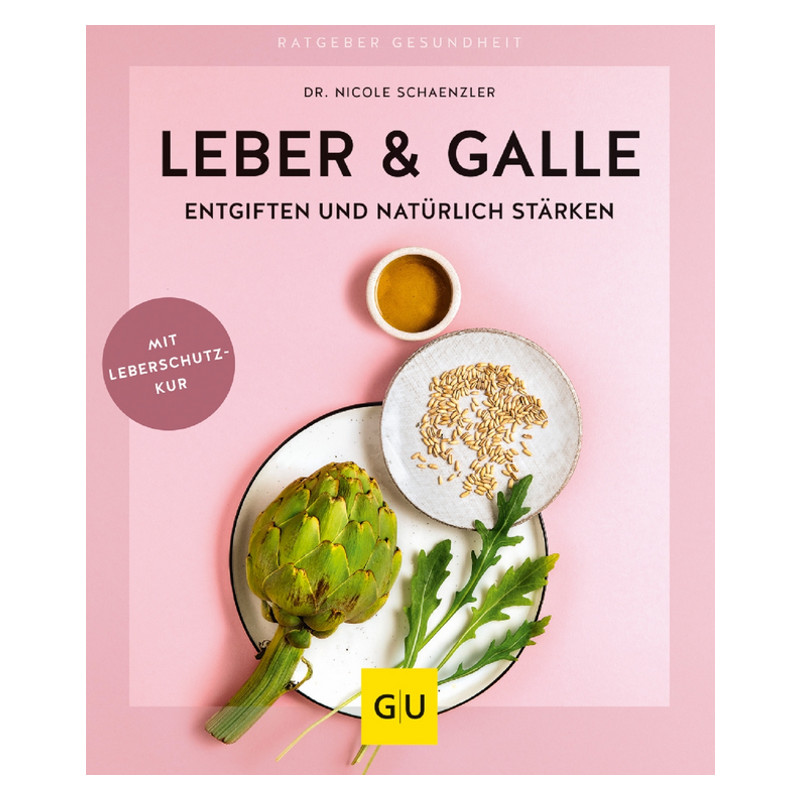 BUCH: LEBER & GALLE - entgiften und natürlich stärken BUCH: LEBER & GALLE - entgiften und natürlich stärken