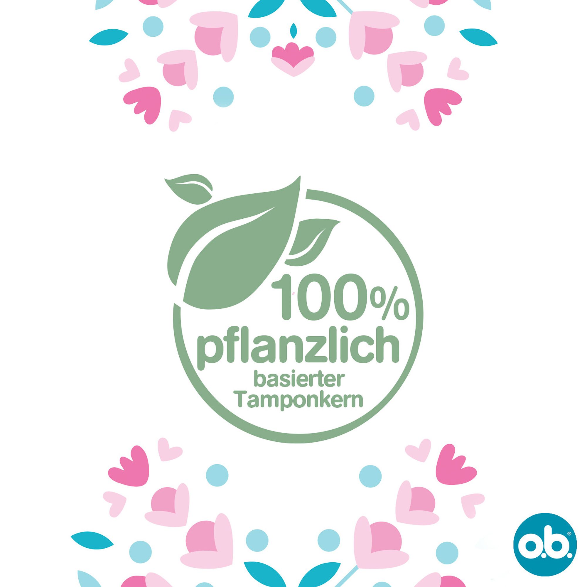 o.b. Tampons 100% pflanzlich basierter Tamponkern
