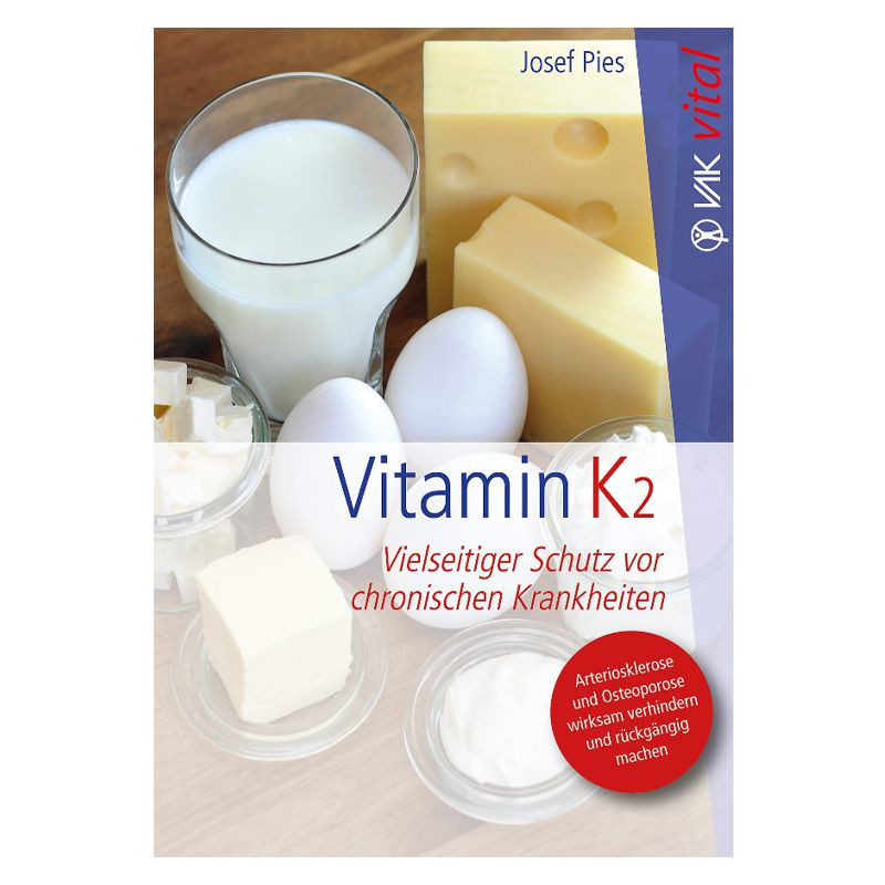 BUCH: Vitamin K2 - Vielseitiger Schutz vor chronischen Krankheiten BUCH: Vitamin K2 - Vielseitiger Schutz vor chronischen Krankheiten