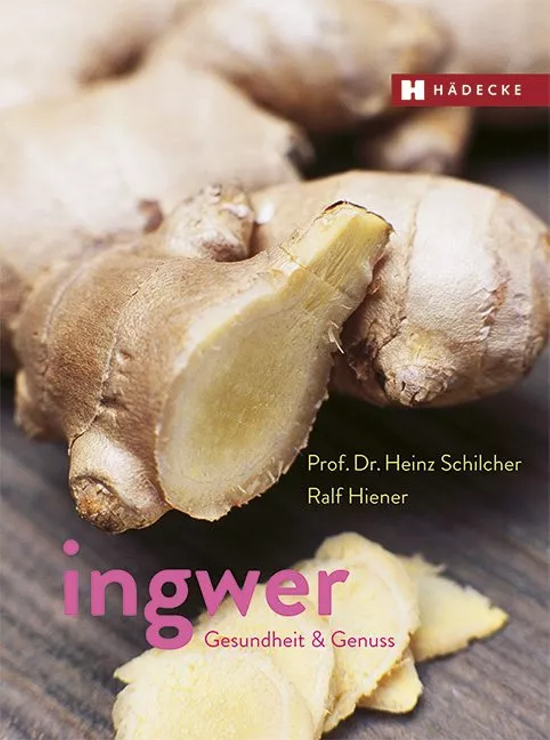 Buch: Ingwer Gesundheit & Genuss Buch: Ingwer Gesundheit & Genuss