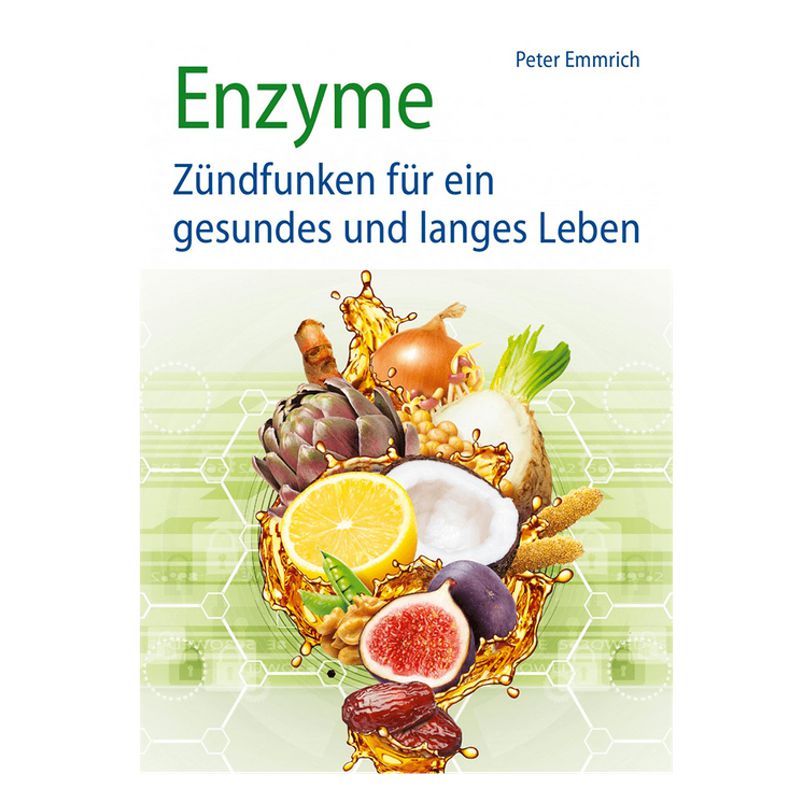 Buch: Enzyme Zündfunken für ein gesundes Leben Buch: Enzyme Zündfunken für ein gesundes Leben