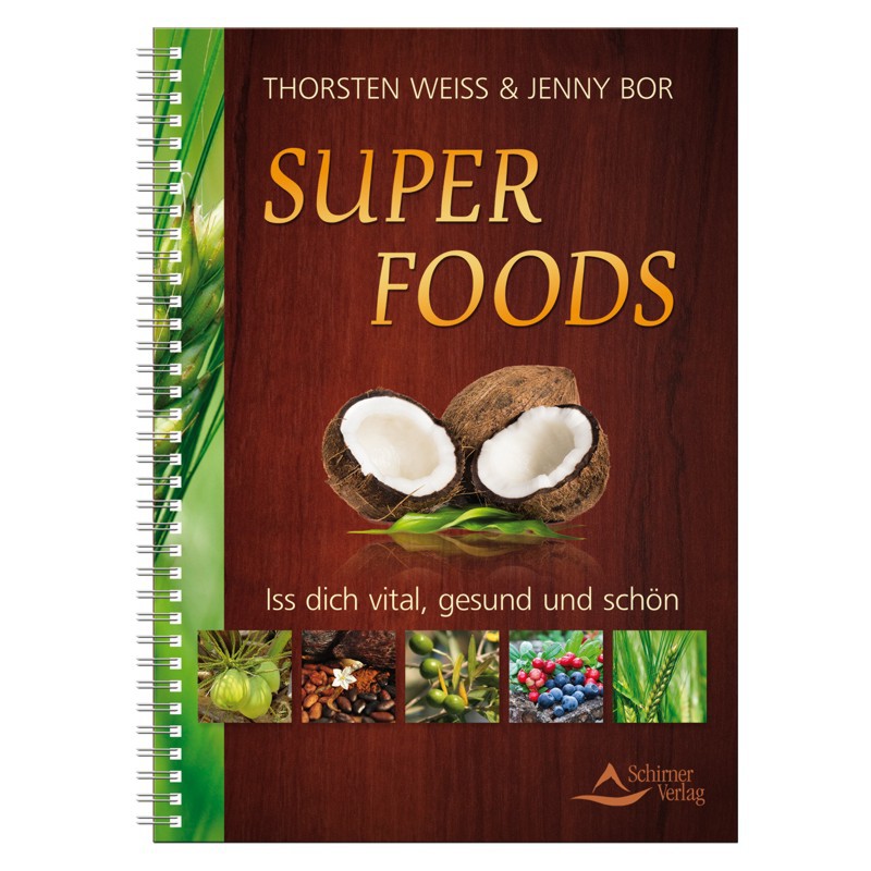 Buch: SUPER FOODS - Iss dich vital, gesund und schön